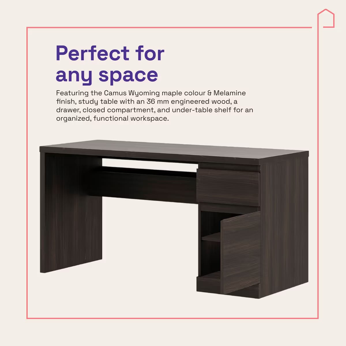 Camus Study Table- Wyoming Maple 6 Years Warranty